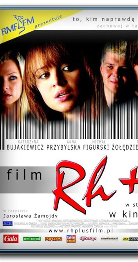 Rh+ (2005) film online,Jaroslaw Zamojda,Anna Przybylska,Robert Zoledziewski,Andrzej Krukowski,Grzegorz Mostowicz-Gerszt